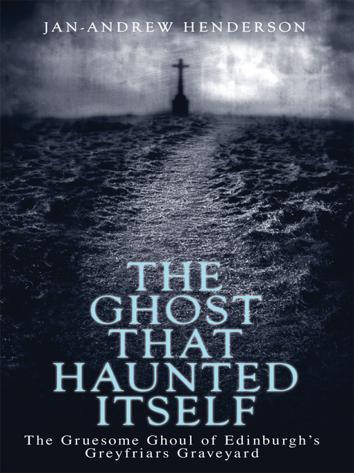 Title details for The Ghost That Haunted Itself by Jan-Andrew Henderson - Wait list